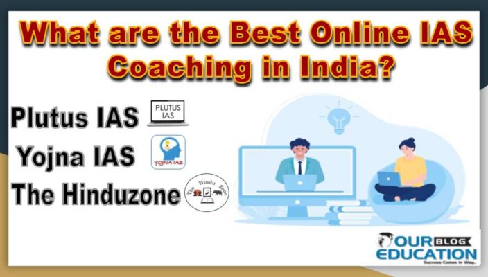 What are the Best Online IAS Coaching institutes in India