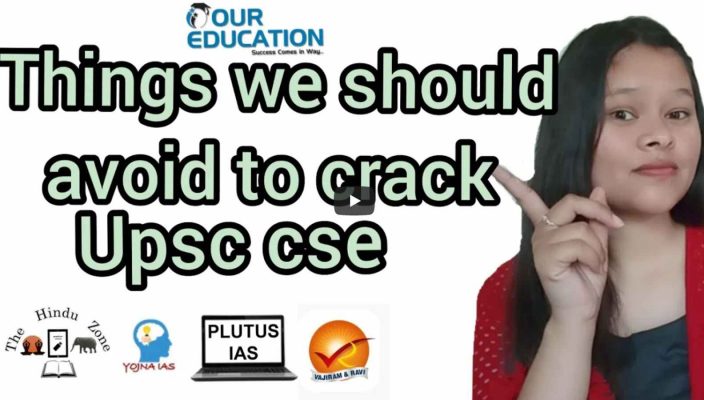 What to avoid to crack UPSC CSE