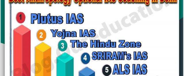 Best Anthropology Optional IAS Coaching in Delhi