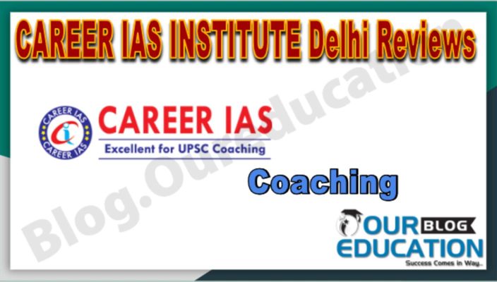 Reviews of CAREER IAS INSTITUTE Delhi