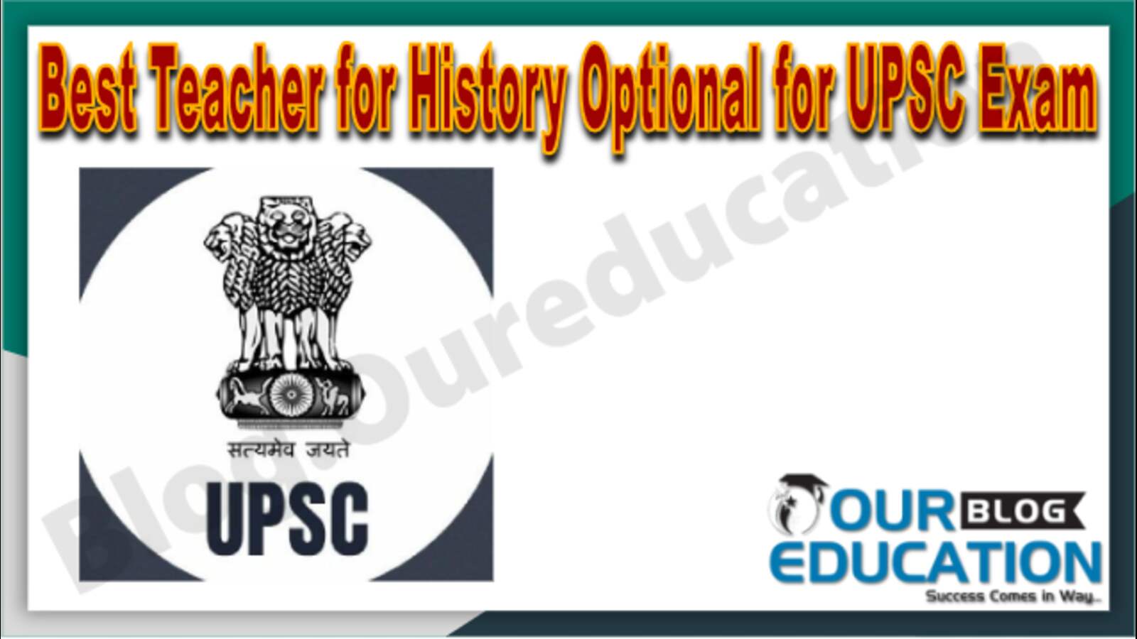 Best Teacher for History Optional for UPSC Exam