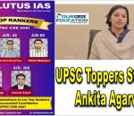 Ankita Agarwal UPSC 2nd Topper Strategy