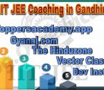 Best IIT JEE Coaching in Gandhinagar 2022