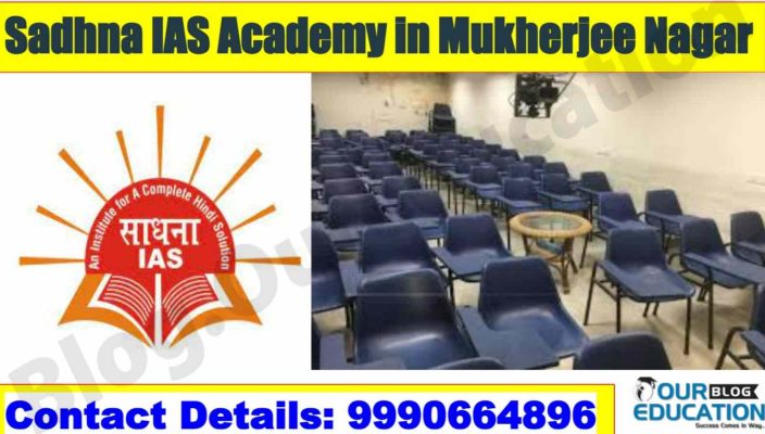Sadhna IAS Academy in Mukherjee Nagar