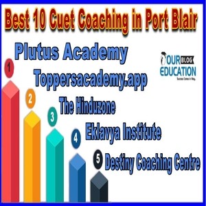 Best 10 Cuet Coaching in Port Blair