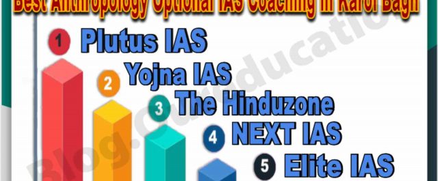 Best Anthropology Optional IAS Coaching in Karol Bagh