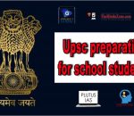 UPSC Preparation for School Students