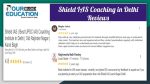 Shield IAS Coaching in Delhi Reviews