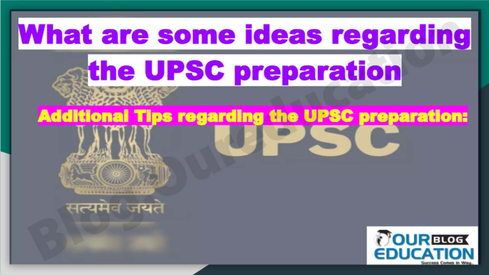 Additional Tips regarding the UPSC preparation