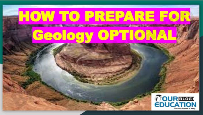 How to Prepare for Geology Optional for UPSC