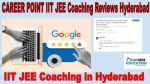 CAREER POINT IIT JEE Coaching Reviews Hyderabad