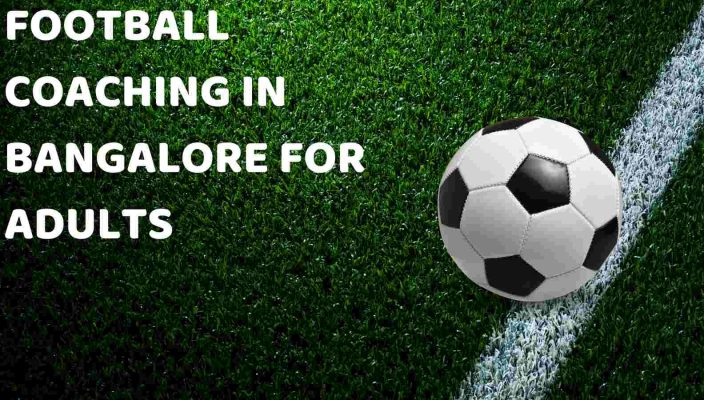 Football Coaching In Bangalore For Adults