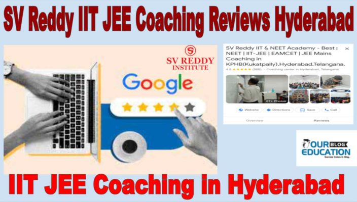 SV Reddy IIT JEE Coaching Reviews Hyderabad