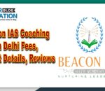 Beacon IAS Coaching Institute in Delhi Fees, Contact Details, Reviews
