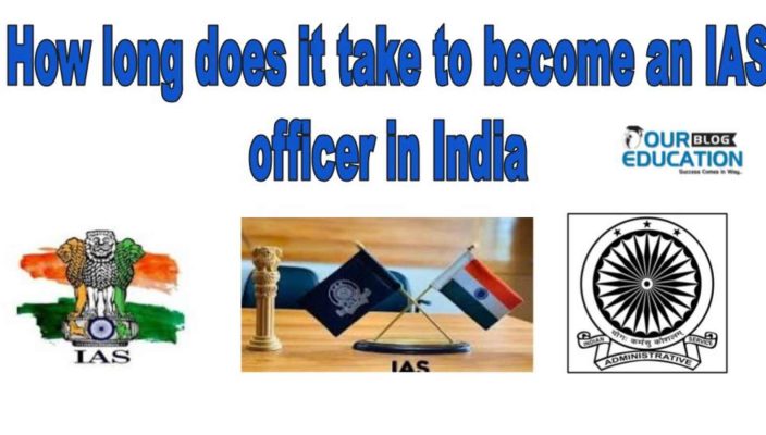 How long does it take to become an IAS officer in India