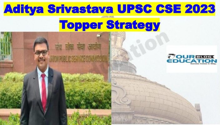 Aditya Srivastava UPSC CSE 2023 Topper