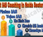 Best IAS Coaching In Noida Sector 5