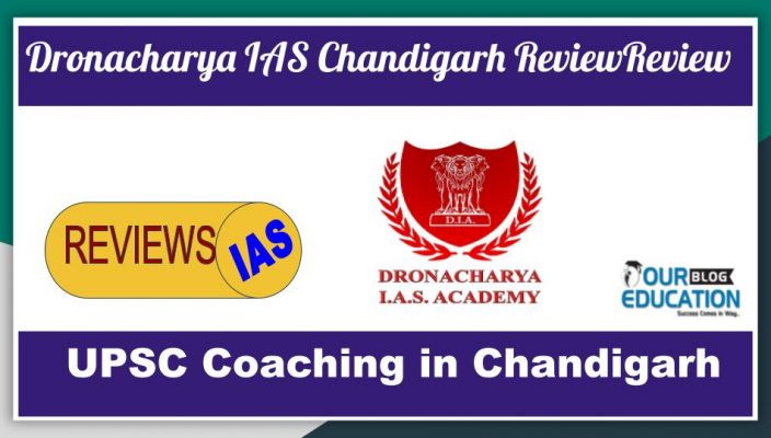 Dronachaya IAS Coaching in Chandigarh Review