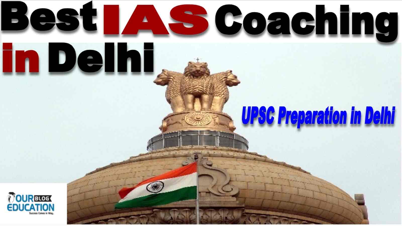 Top IAS Coaching in Delhi