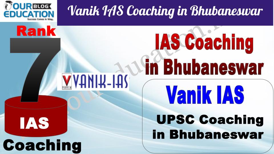 Best IAS coaching in bhubaneswar Vanik IAS