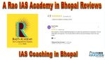 A Rao IAS Academy in Bhopal reviews