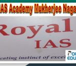 Royal IAS Coaching Academy Mukherjee Nagar Delhi
