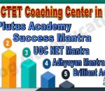 Top CTET Coaching Institute in Delhi