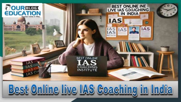 Best Online live IAS Coaching Institute in India