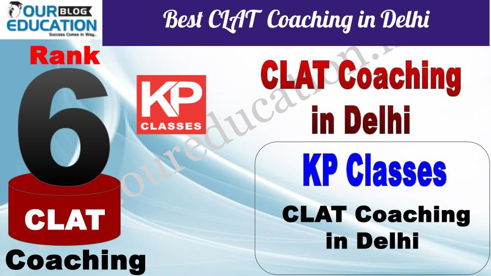 Best CLAT Coaching in Delhi KP Classes