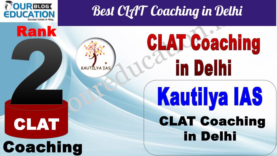 Best CLAT Coaching in Delhi Kautilya IAS