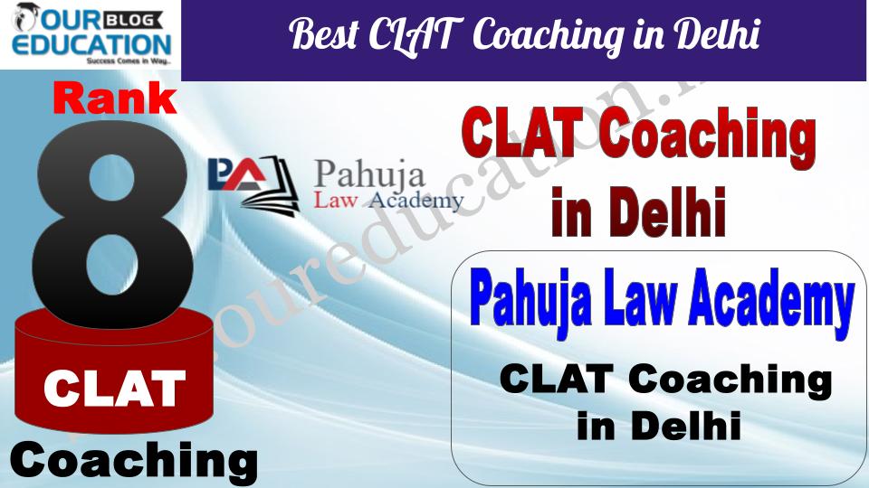 Best CLAT Coaching in Delhi Pahuja Law Academy