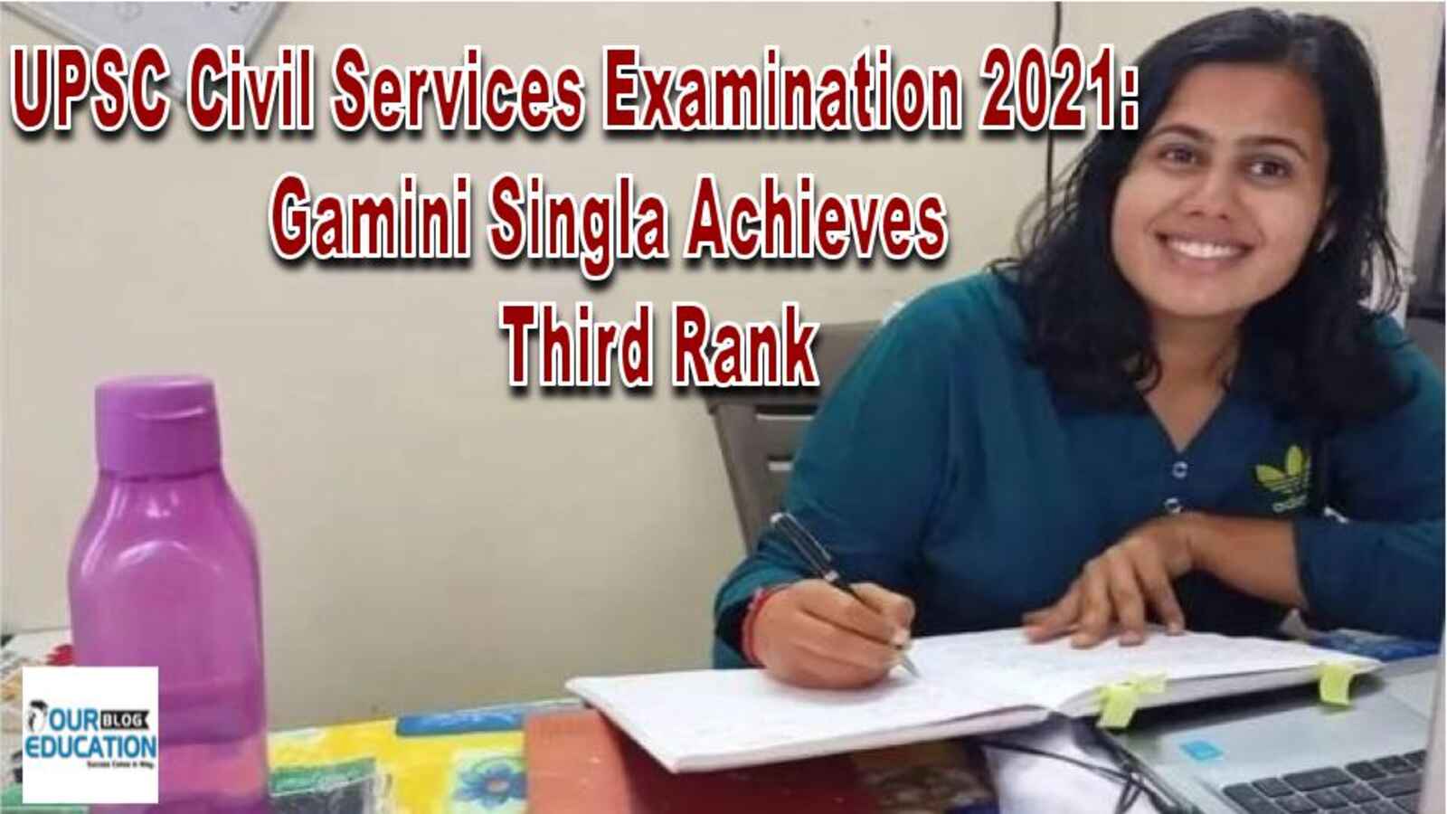 Gamini Singla UPSC AIR 3 success story — preparation strategy