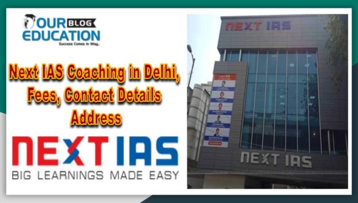 Next IAS Coaching Institute in Delhi, Fees, Contact Details Address