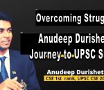 Overcoming Struggles Anudeep Durishetty’s Journey to UPSC Success