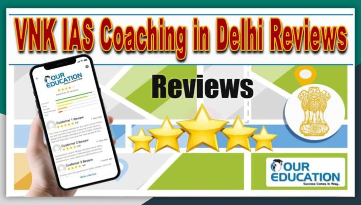 VNK IAS Coaching Institute in Delhi Reviews