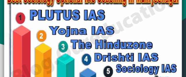 Best Sociology Optional UPSC Coaching in Mukherjee Nagar