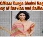 IAS Officer Durga Shakti Nagpal A Legacy of Service and Selflessness