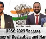 UPSC 2023 Toppers A Journey of Dedication and Hard Work
