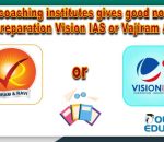 Best Online UPSC Coaching institute Vision IAS or Vajiram & Ravi IAS