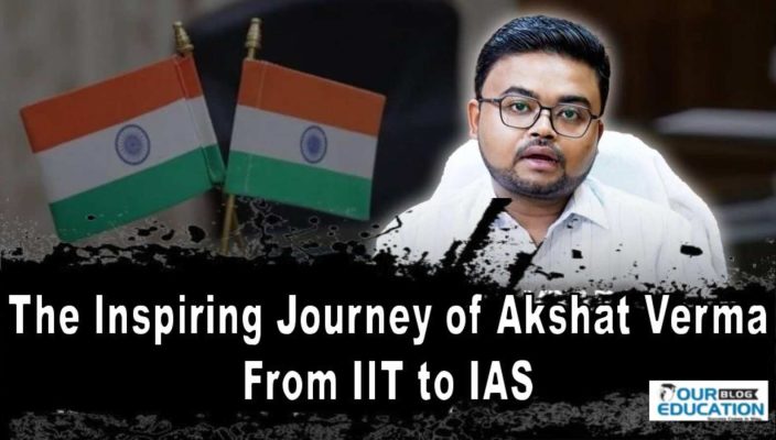 Inspiring Journey of Akshat Verma From IIT to IAS