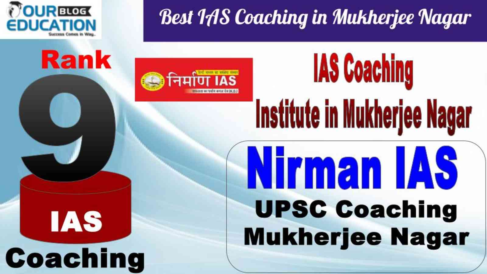  No.9 Best IAS Coaching in Mukherjee Nagar nirman ias