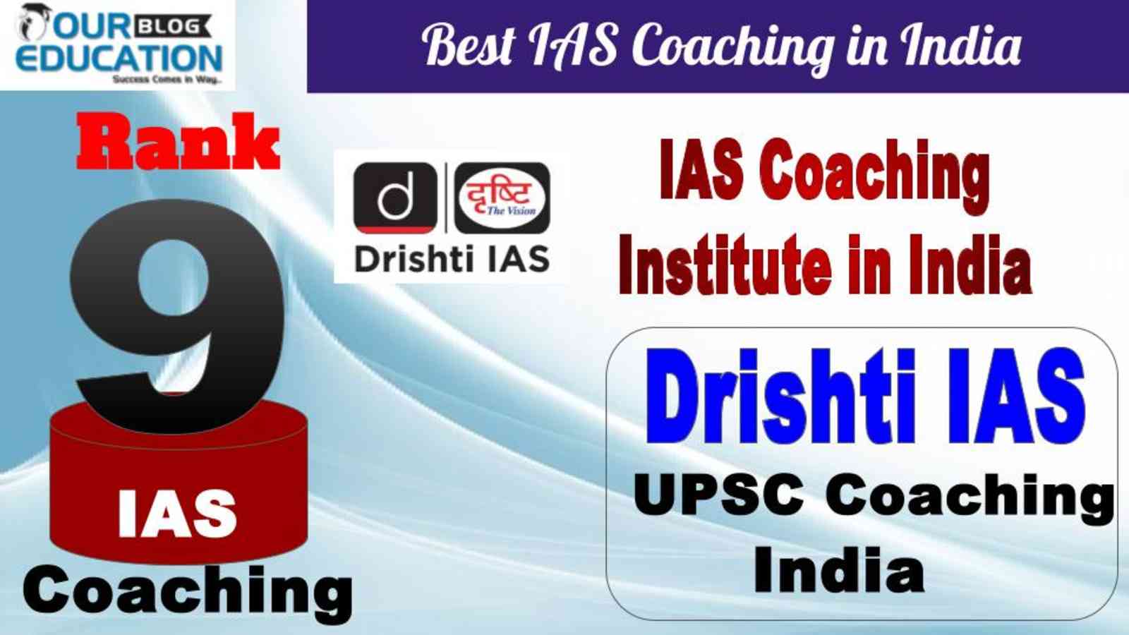 No.9 IAS Coaching in India Drishti IAS