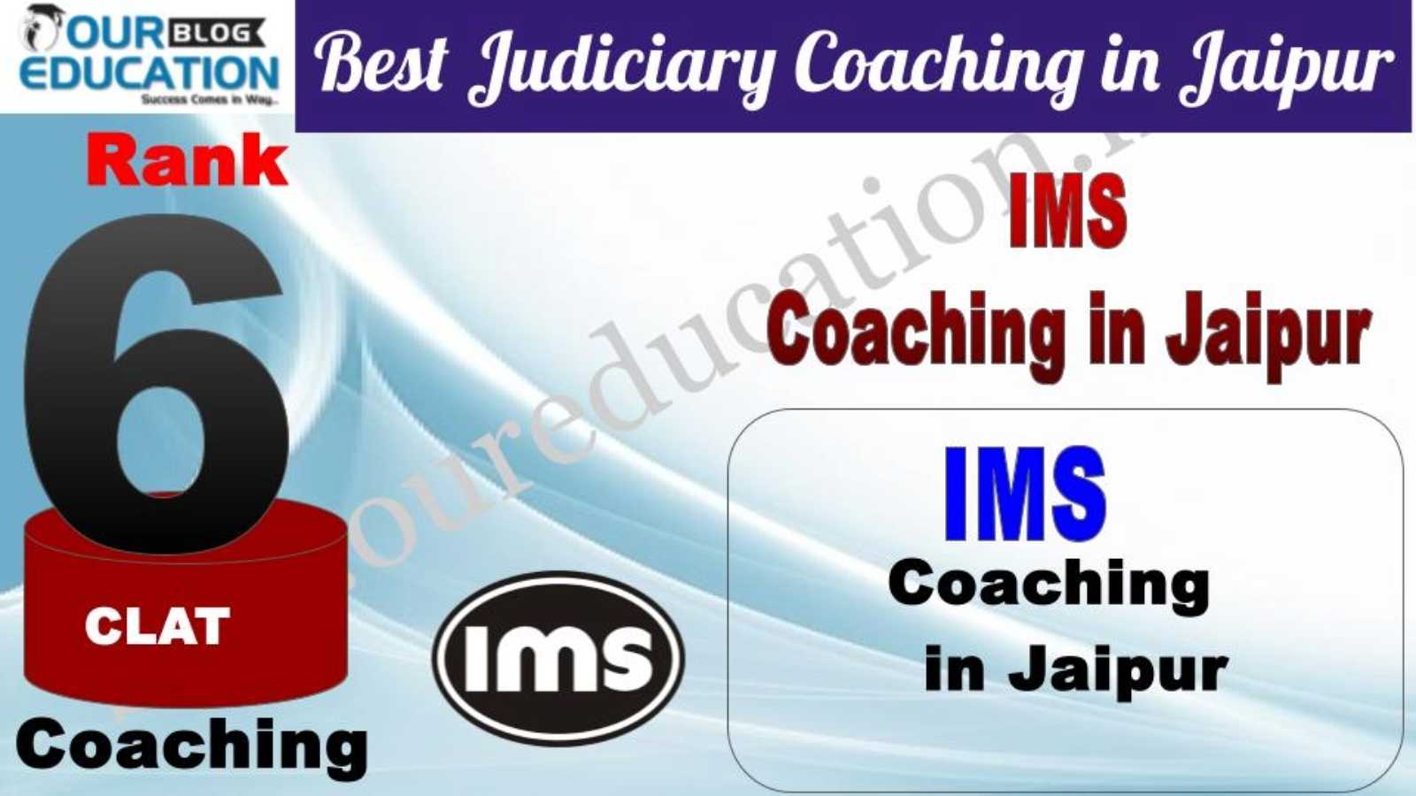Rank 6. IMS Jaipur  Best CLAT Coaching in Jaipur