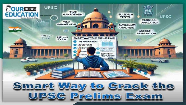 Smart Way to Crack the UPSC CSE prelims ExamSmart Way to Crack the UPSC CSE prelims Exam