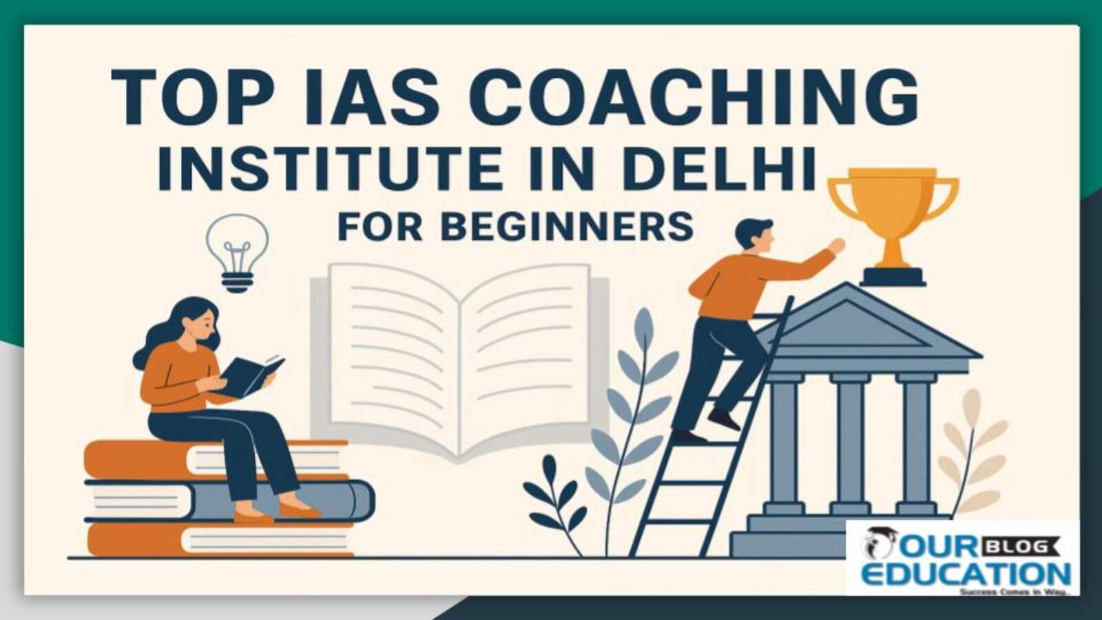 Which is the top IAS coaching institute in Delhi for a beginner?