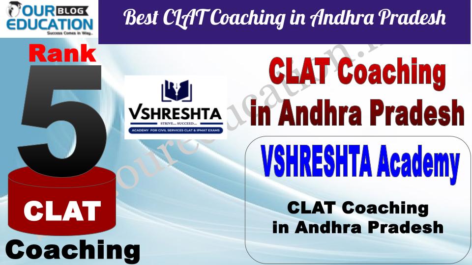 Best CLAT Coaching in Andhra Pradesh VSHRESHTA Academy