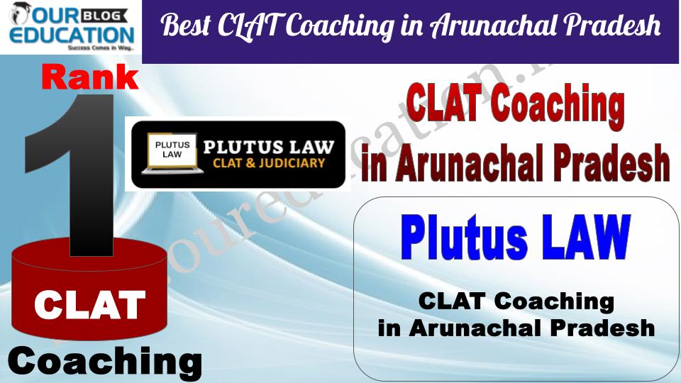 Best CLAT Coaching in Arunachal Pradesh Plutus LAW