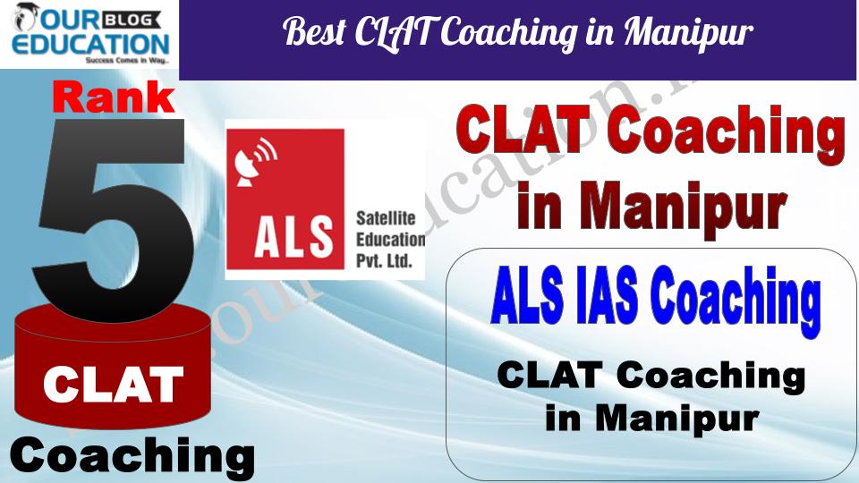 Best CLAT Coaching in Manipur ALS IAS Coaching