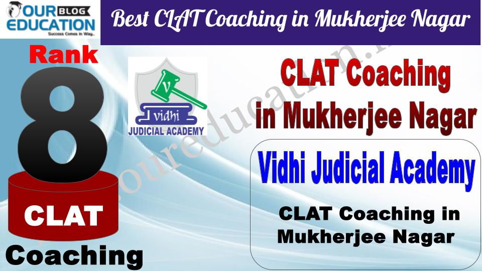 Best CLAT Coaching in Mukherjee Nagar Vidhi Judicial Academy