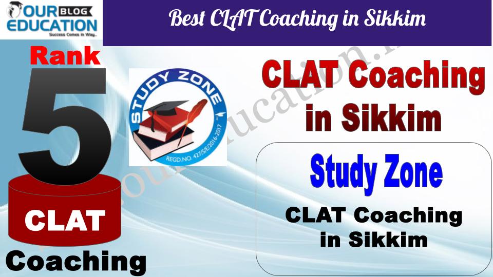 Best CLAT Coaching in Sikkim Study Zone